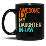 Awesome Like My Daughter In Law Funny Family Humor Retro Black Coffee Mug