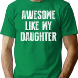 Awesome Like My Daughter Retro Vintage (1) T-Shirt - Green