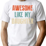 Awesome Like My Daughter Retro Vintage T-Shirt - White