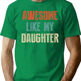 Awesome Like My Daughter Retro Vintage T-Shirt - Green