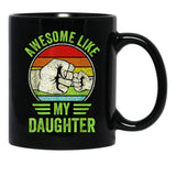 Awesome Like My Daughter Vintage Father'S Day Black Coffee Mug - Black