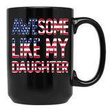 Awesome Like My Daughter _ Fathers Day Funny Dad Mug Black Coffee Mug - Black