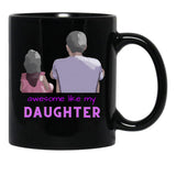 Awesome Like My Daughter (103) Black Coffee Mug - Black