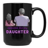 Awesome Like My Daughter (103) Black Coffee Mug - Black