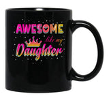Awesome Like My Daughter (110) Black Coffee Mug - Black