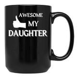 Awesome Like My Daughter (119) Black Coffee Mug - Black