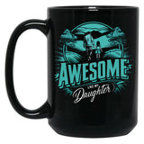 Awesome Like My Daughter (131) Black Coffee Mug