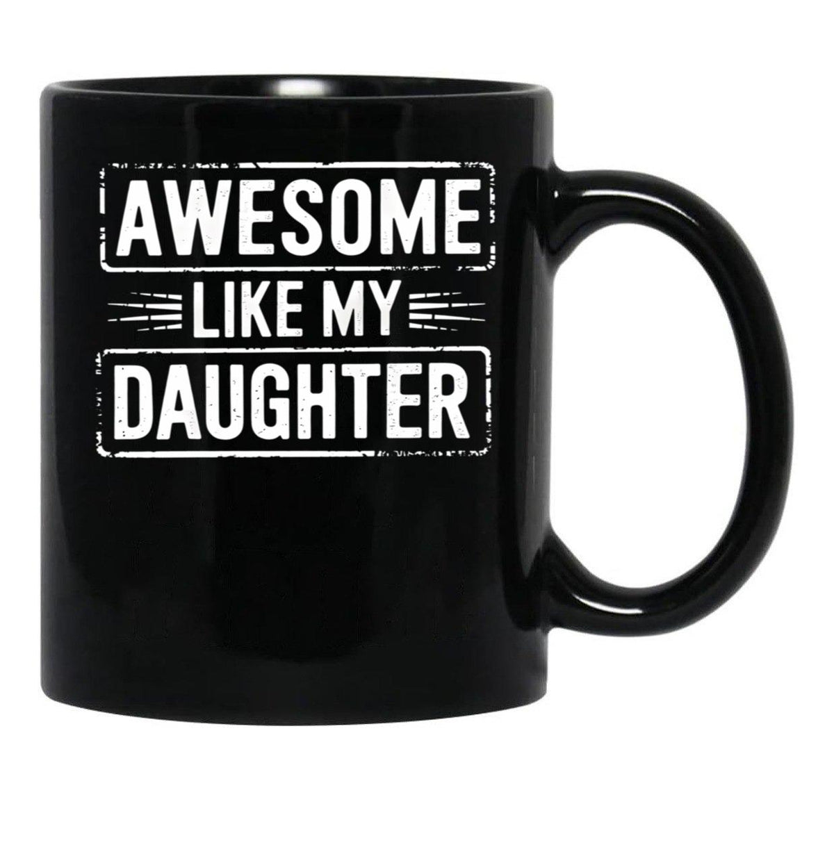 Awesome Like My Daughter (20) Black Coffee Mug - Black