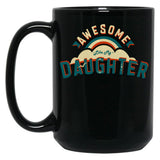 Awesome Like My Daughter (67) Black Coffee Mug