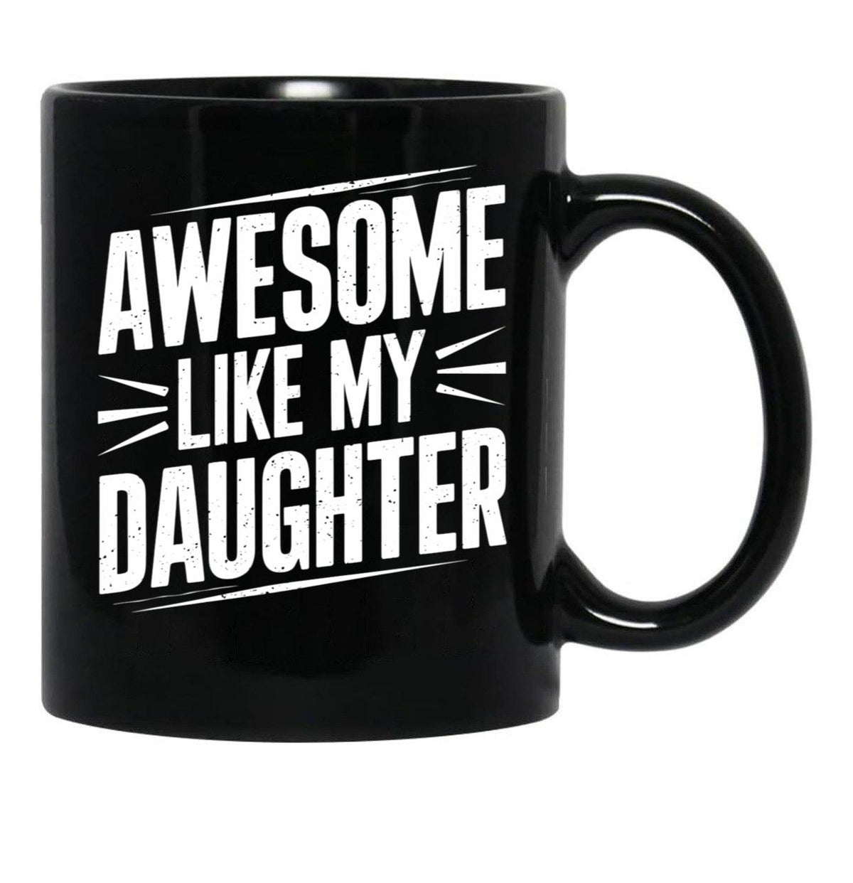Awesome Like My Daughter (69) Black Coffee Mug - Black