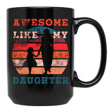 Awesome Like My Daughter (77) Black Coffee Mug - Black