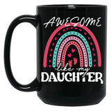 Awesome Like My Daughter (80) Black Coffee Mug