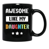 Awesome Like My Daughter (86) Black Coffee Mug - Black