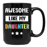 Awesome Like My Daughter (86) Black Coffee Mug - Black