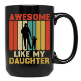 Awesome Like My Daughter (97) Black Coffee Mug - Black