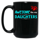 Awesome Like My Daughters 2 Black Coffee Mug