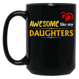 Awesome Like My Daughters 3 Black Coffee Mug