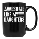 Awesome Like My Daughters (1) Black Coffee Mug - Black