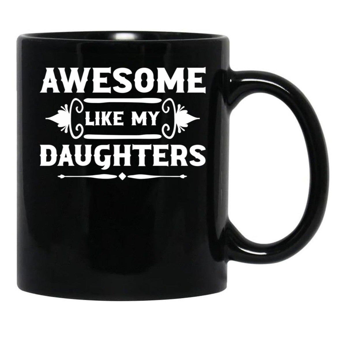 Awesome Like My Daughters (7) Black Coffee Mug - Black