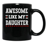 Awesome Like My Father Black Coffee Mug - Black