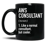 Aws Consultant Defined Black Coffee Mug, Gift Coffee Mug