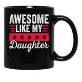 Awsome Like My Daughter (1) Black Coffee Mug - Black