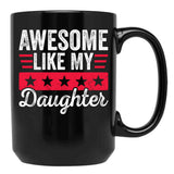 Awsome Like My Daughter (1) Black Coffee Mug - Black