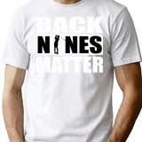 Back Nines Matter Funny Golf Gift Idea For Golfers T-Shirt - White