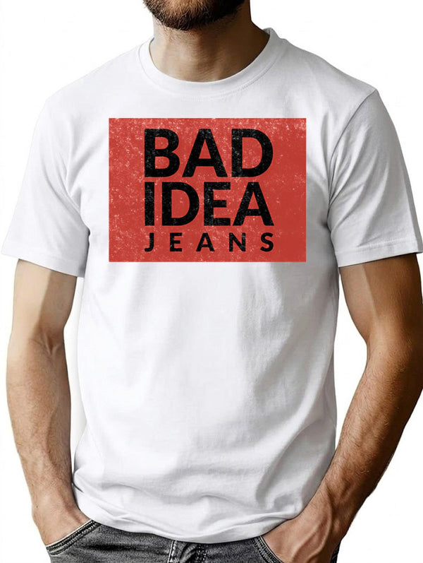 Bad Idea Jeans T-Shirt - Retro Graphic Tee for Men & Women - White