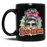 Bad Mom Black Coffee Mug, Gift Coffee Mug