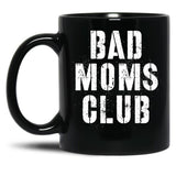 Bad Moms Club Big Text Black Coffee Mug, Gift Coffee Mug