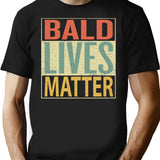Bald Lives Matter Design Vintage Retro T-Shirt - Black