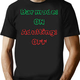 Bar Mode On Adulting Off Drinking Humor T-Shirt - Black