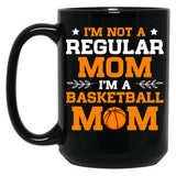 Basketball Mom I'M Not Normal Mom Black Coffee Mug, Gift Coffee Mug