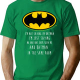 Bat I'm Not Saying Funny Quote T-Shirt - Green