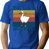Be Gay Do Crime Vintage T Shirt Be Gay Shirt Lgbt Duck Goose Funny Shirt Gay Pride Lgbt Gift Pride Month Unisex Tee Goose Shirt - Blue