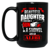 Beautiful Daughter And A Gun - Gun Owners Mug Black Coffee Mug