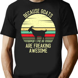 Because Goats Are Freaking Awesome - Retro Vintage Funny Goat Lovers Gift T-Shirt - Black
