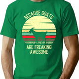 Because Goats Are Freaking Awesome - Retro Vintage Funny Goat Lovers Gift T-Shirt - Green