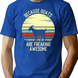 Because Goats Are Freaking Awesome - Retro Vintage Funny Goat Lovers Gift T-Shirt - Blue