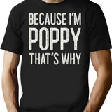 Because Im Poppy Thats Why Funny Personalized Name T-Shirt - Black