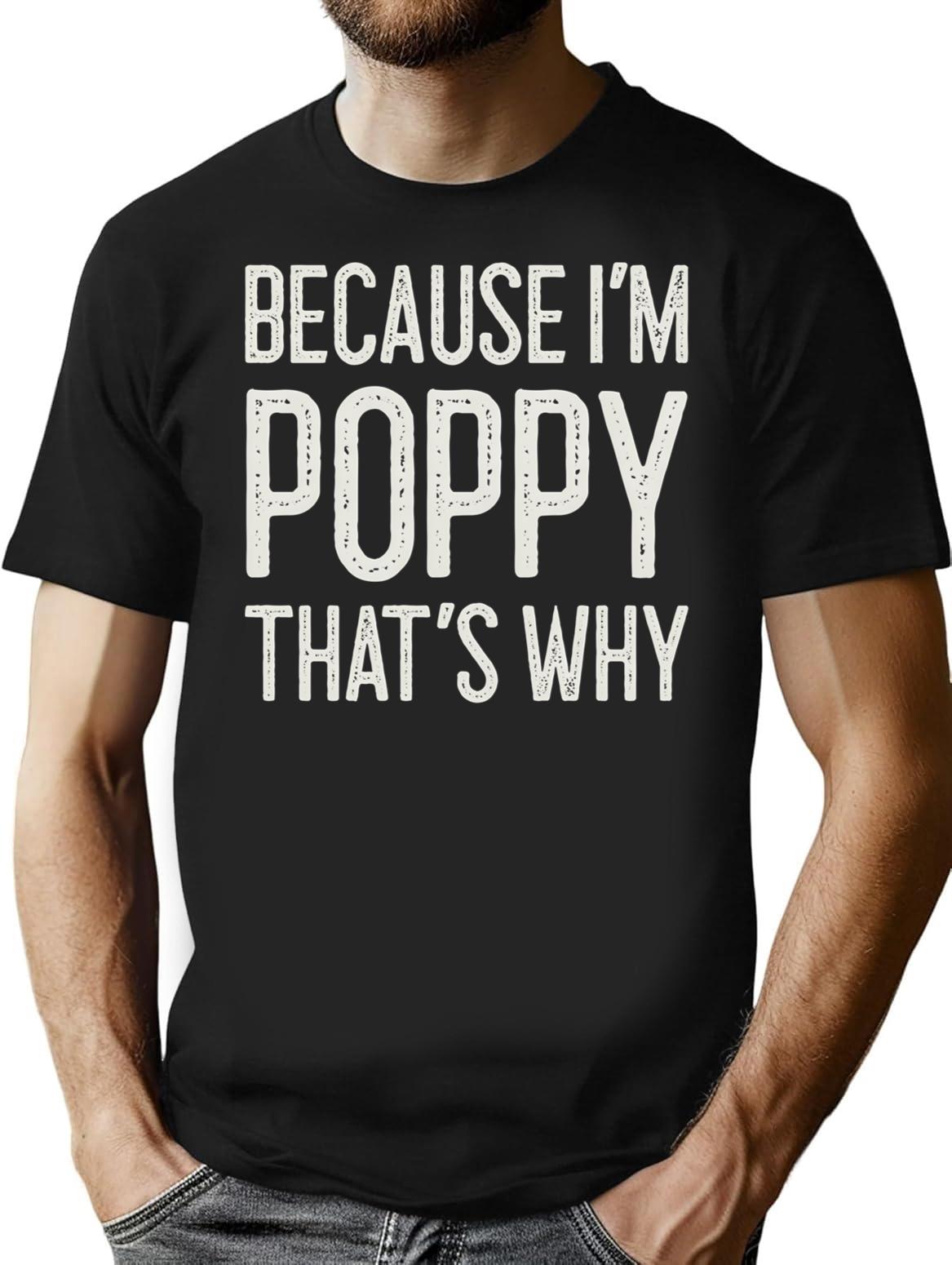 Because Im Poppy Thats Why Funny Personalized Name T-Shirt - Black