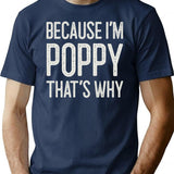 Because Im Poppy Thats Why Funny Personalized Name T-Shirt - Navy