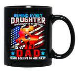 Behind Every Daughter Who Believes In Herself Is A Dad (1) Black Coffee Mug - Black
