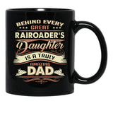 Behind Every Great Rairoader Daughter Is A Truly Amazing Dad Black Coffee Mug - Black