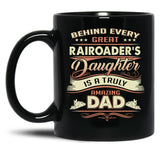Behind Every Great Rairoader Daughter Is A Truly Amazing Dad Black Coffee Mug