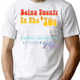 Being Twenty In The '70s Was Much More Fun Than Being Seventy In The '20s - Funny Boomer Design T-Shirt - White