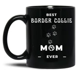 Best Border Collie Mom Ever Black Coffee Mug, Gift Coffee Mug