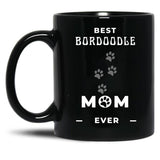Best Bordoodle Mom Ever Black Coffee Mug, Gift Coffee Mug