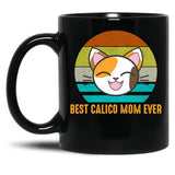 Best Calico Mom Ever Cute Calico Cat Lover Black Coffee Mug, Gift Coffee Mug